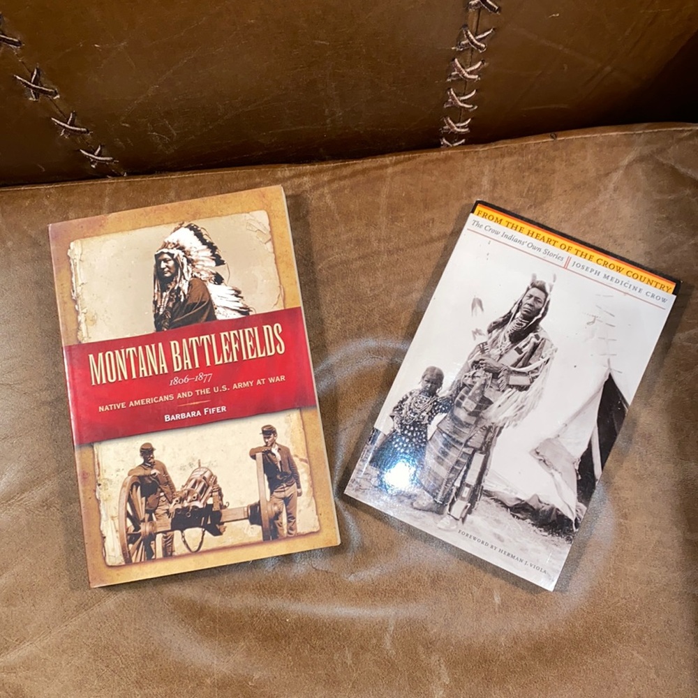 Montana Battlefields (2005) & From The Heart Of Crow Country (2000) Paperbacks